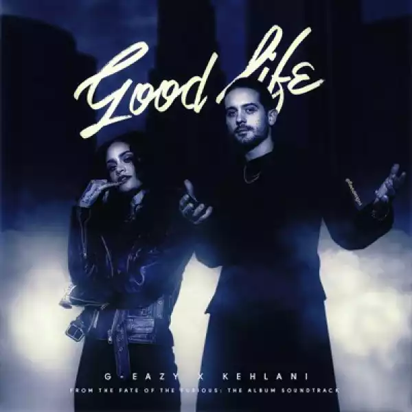 Instrumental: G-Eazy X Kehlani - Good Life (Prod. By Infamous & Ben Billions)